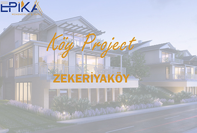 İSTANBUL ZEKERİYAKÖY VİLLA PROJESİ